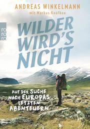 Wilder wird's nicht Winkelmann, Andreas/Knüfken, Markus 9783499004599