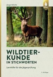 Wildtierkunde in Stichworten Schulte, Jürgen 9783818607234