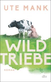 Wildtriebe Mank, Ute 9783423220378