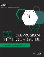 Wiley's Level II CFA Program 11th Hour Final Review Study Guide 2023 Wiley 9781119930679