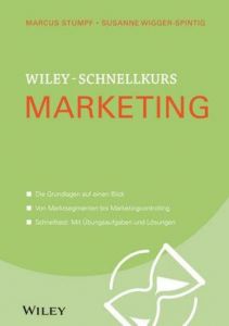 Wiley-Schnellkurs Marketing Stumpf, Marcus/Wigger-Spintig, Susanne 9783527530267