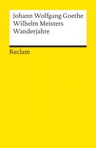 Wilhelm Meisters Wanderjahre oder Die Entsagenden Goethe, Johann Wolfgang 9783150078273