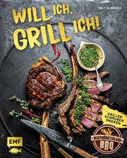 Will ich, grill ich! Elsebusch, Rolf/Schollmeyer, Sebastian 9783745916324