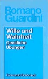 Wille und Wahrheit Guardini, Romano 9783786715818