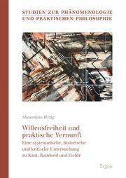 Willensfreiheit und praktische Vernunft Weng, Shaomiao 9783956509377