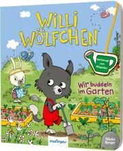 Willi Wölfchen: Wir buddeln im Garten! Klee, Julia 9783480237913