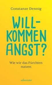 Willkommen Angst Dennig, Constanze 9783800078295