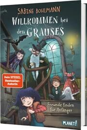 Willkommen bei den Grauses 2: Freunde finden für Anfänger Bohlmann, Sabine 9783522508407