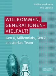 Willkommen, Generationenvielfalt! Nordmann, Nadine/Drewitz, Ulla 9783791060514