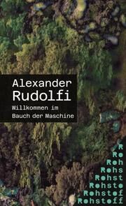 Willkommen im Bauch der Maschine Rudolfi, Alexander 9783751870214