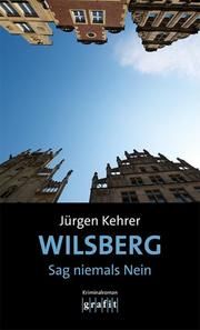 Wilsberg - Sag niemals Nein Kehrer, Jürgen 9783894256340