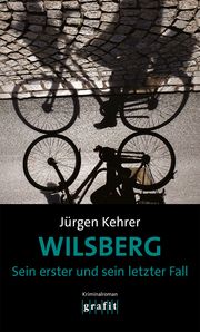 Wilsberg - Sein erster und sein letzter Fall Kehrer, Jürgen 9783986590031