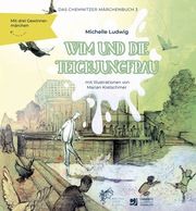 Wim und die Teichjungfrau Ludwig, Michelle/Kempe, Werner/Kaufhold, Carolin u a 9783982458373