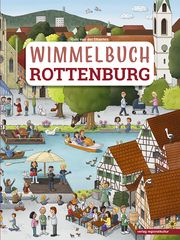 Wimmelbuch Rottenburg Stadt Rottenburg 9783955054670