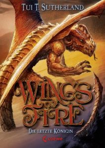 Wings of Fire - Die letzte Königin Sutherland, Tui T 9783785581476