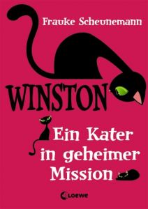 Winston - Ein Kater in geheimer Mission Scheunemann, Frauke 9783785577806