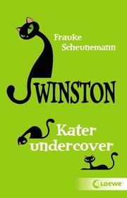 Winston - Kater Undercover Scheunemann, Frauke 9783743206922