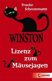 Winston - Lizenz zum Mäusejagen Scheunemann, Frauke 9783743208438