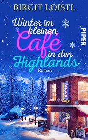 Winter im kleinen Cafe in den Highlands Loistl, Birgit 9783492504928
