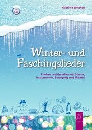 Winter- und Faschingslieder Gabriele, Westhoff 9783872269102