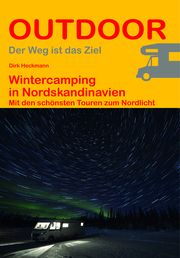 Wintercamping in Nordskandinavien Heckmann, Dirk 9783866866416