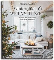 Winterglück & Weihnachtszeit Wohnen & Garten 9783766725905