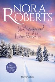 Wintermagie und Himmelsleuchten Roberts, Nora 9783365000632