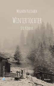 Wintertöchter Kleinbek, Mignon 9783981767896