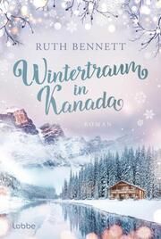 Wintertraum in Kanada Bennett, Ruth 9783404192243