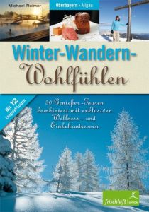 Winter-Wandern-Wohlfühlen Reimer, Michael 9783981299137
