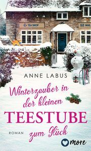 Winterzauber in der kleinen Teestube zum Glück Labus, Anne 9783987510588