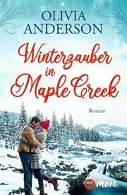 Winterzauber in Maple Creek Anderson, Olivia 9783987510359