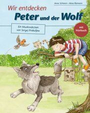 Wir entdecken Peter und der Wolf Schieren, Anna 9783795732981