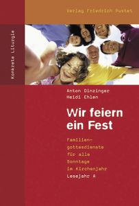 Wir feiern ein Fest Dinzinger, Anton/Ehlen, Heidi 9783791719191