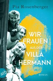 Wir Frauen aus der Villa Hermann Rosenberger, Pia 9783746639215
