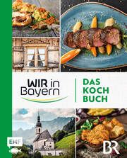 Wir in Bayern - Das Kochbuch  9783745910179
