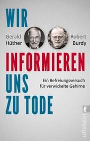 Wir informieren uns zu Tode Hüther, Gerald (Prof. Dr.)/Burdy, Robert 9783548068770