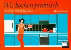 Wir kochen praktisch Schmitz, Maria 9783944350639