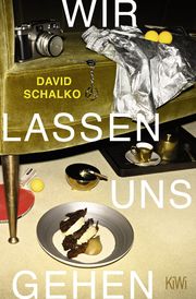 Wir lassen uns gehen Schalko, David 9783462004984