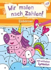 Wir malen nach Zahlen! - Einhörner Isabelle Nicolle 9783743218390