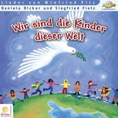 Wir sind die Kinder dieser Welt Dicker, Daniela/Fietz, Siegfried 9783881244022