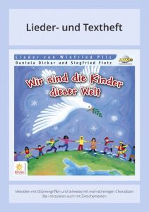 Wir sind die Kinder dieser Welt Dicker, Daniela/Pilz, Winfried/Fietz, Siegfried 9783881244039