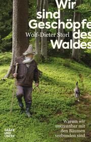 Wir sind Geschöpfe des Waldes Storl, Wolf-Dieter 9783833866692