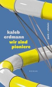 wir sind pioniere Erdmann, Kaleb 9783988160089