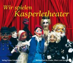 Wir spielen Kasperletheater Weissenberg-Seebohm, A/Taudin-Chabot, C/Mees-Henny, C 9783772523441