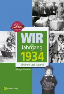 Wir vom Jahrgang 1934 - Kindheit und Jugend Kohnen, Hildegard 9783831330348