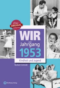 Wir vom Jahrgang 1953 - Kindheit und Jugend Schmidt, Norbert 9783831330539