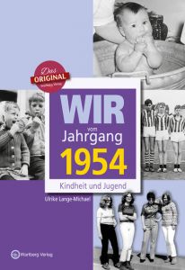 Wir vom Jahrgang 1954 - Kindheit und Jugend Lange-Michael, Ulrike 9783831330546