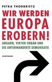 Wir werden Europa erobern! Thorbrietz, Petra (Dr.) 9783956146268