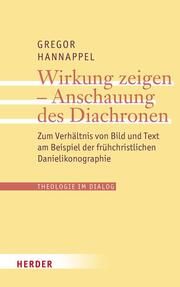 Wirkung zeigen - Anschauung des Diachronen Hannappel, Gregor 9783451024191